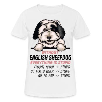 Ohne Englischer Schäferhund ist alles doof - Frauen T-Shirt atmungsaktiv - Weiß - Vorne - AI Model Female 172 dark (172cm)