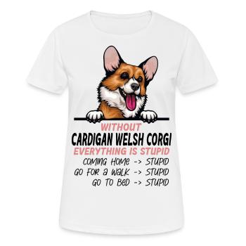 Ohne Welsh Corgi ist alles doof - Frauen T-Shirt atmungsaktiv - Weiß - Vorne - AI Model Female 172 dark (172cm)