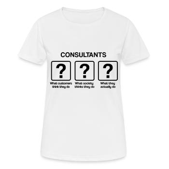 Consultant - What my friends think I do - Frauen T-Shirt atmungsaktiv - Weiß - Vorne - AI Model Female 172 dark (172cm)