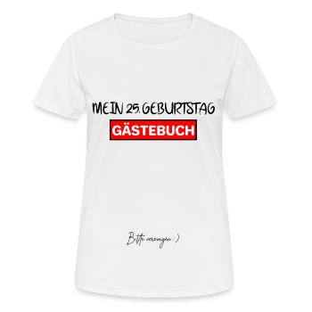 25. Geburtstag Gästebuch - Frauen T-Shirt atmungsaktiv - Weiß - Vorne - AI Model Female 172 dark (172cm)