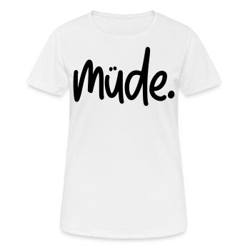 Müde - Frauen T-Shirt atmungsaktiv - Weiß - Vorne - AI Model Female 172 dark (172cm)