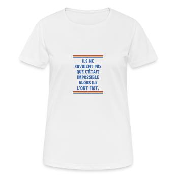 Ils ne savaient pas que c'était impossible - T-shirt respirant Femme - blanc - Devant - AI Model Female 172 dark (172cm)