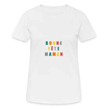 BONNE FÊTE. FÊTE DES MÈRES. FÊTE DES PÈRES. FÊTE - T-shirt respirant Femme - blanc - Devant - AI Model Female 172 dark (172cm)
