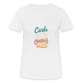 Kohlenhydrate stehen auf meiner Weihnachtsliste Festlicher Humor - Frauen T-Shirt atmungsaktiv - Weiß - Vorne - AI Model Female 172 dark (172cm)