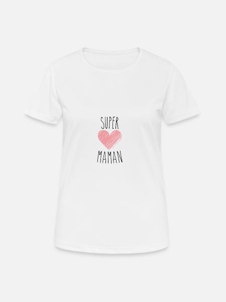 Super maman - T-shirt respirant Femme - blanc