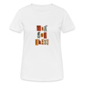 Du hast das - Frauen T-Shirt atmungsaktiv - Weiß - Vorne - AI Model Female 172 dark (172cm)