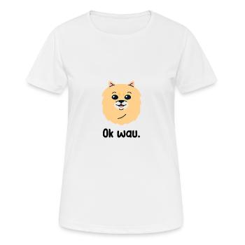 Ok wau mit Pomeranian Hundeliebhaber - Frauen T-Shirt atmungsaktiv - Weiß - Vorne - AI Model Female 172 dark (172cm)
