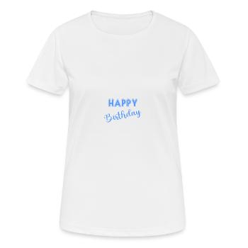 BIRTHDAY,HAPPY BIRTHDAY,HAPPY BIRTHDAY - Women's Breathable T-Shirt - white - Front - AI Model Female 172 dark (172cm)