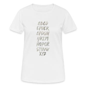 ABC Spruch fuck AFD Politik Wahlkampf Schrift - Frauen T-Shirt atmungsaktiv - Weiß - Vorne - AI Model Female 172 dark (172cm)