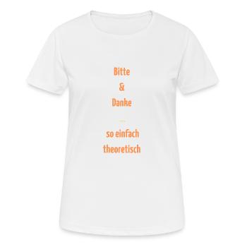 S’il vous plaît et merci, c’est si simple en théorie, l’étiquette - T-shirt respirant Femme - blanc - Devant - AI Model Female 172 dark (172cm)
