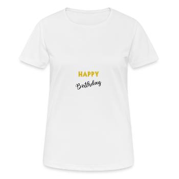 HAPPY BIRTHDAY,HAPPY BIRTHDAY,BIRTHDAY,BIRTHDAY - Women's Breathable T-Shirt - white - Front - AI Model Female 172 dark (172cm)