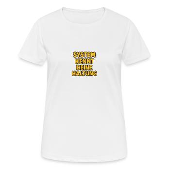 System kennt deine Haltung - Frauen T-Shirt atmungsaktiv - Weiß - Vorne - AI Model Female 172 dark (172cm)