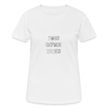 Dogs before dudes - Women's Breathable T-Shirt - white - Front - AI Model Female 172 dark (172cm)