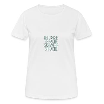 Deutsche Sprache Schwere Sprache - Frauen T-Shirt atmungsaktiv - Weiß - Vorne - AI Model Female 172 dark (172cm)