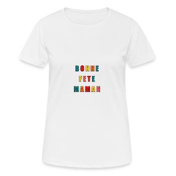BONNE FÊTE. FÊTE DES MÈRES. FÊTE DES PÈRES. FÊTE - T-shirt respirant Femme - blanc - Devant - AI Model Female 172 dark (172cm)
