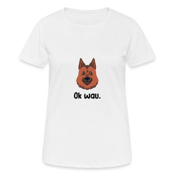 Ok wau mit German Shepherd Hundeliebhaber - Frauen T-Shirt atmungsaktiv - Weiß - Vorne - AI Model Female 172 dark (172cm)