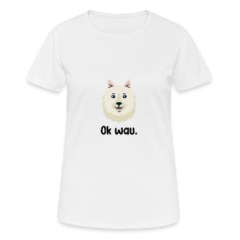 Ok wau mit American Eskimo Hundeliebhaber - Frauen T-Shirt atmungsaktiv - Weiß - Vorne - AI Model Female 172 dark (172cm)