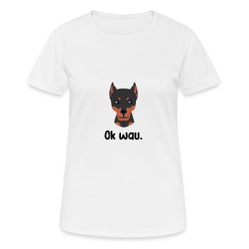 Ok wau mit Doberman Hundeliebhaber - Frauen T-Shirt atmungsaktiv - Weiß - Vorne - AI Model Female 172 dark (172cm)