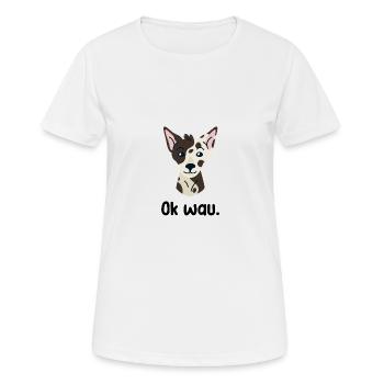 Ok wau mit Inca Ochid Hundeliebhaber - Frauen T-Shirt atmungsaktiv - Weiß - Vorne - AI Model Female 172 dark (172cm)