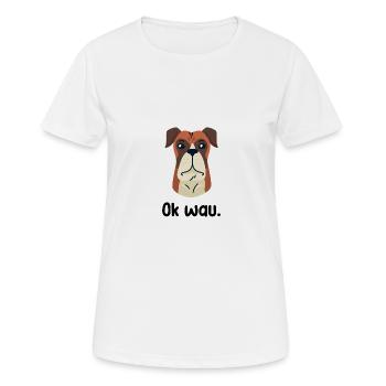 Ok wau mit Boxer Hundeliebhaber - Frauen T-Shirt atmungsaktiv - Weiß - Vorne - AI Model Female 172 dark (172cm)