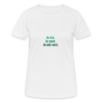 be nice. be smart. be anti-racist. - Women's Breathable T-Shirt - white - Front - AI Model Female 172 dark (172cm)