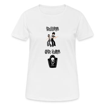 Rave or die - Frauen T-Shirt atmungsaktiv - Weiß - Vorne - AI Model Female 172 dark (172cm)
