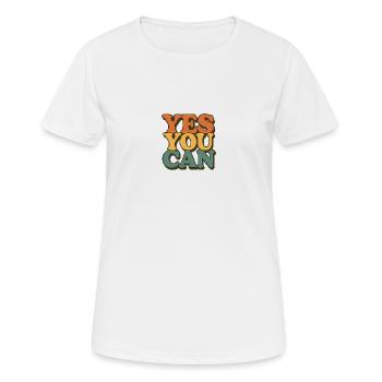 Yes You Can – Motivation rétro - T-shirt respirant Femme - blanc - Devant - AI Model Female 172 dark (172cm)