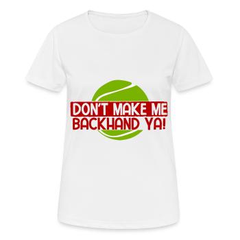 Tennisplatz Spruch Für Tennis - Frauen T-Shirt atmungsaktiv - Weiß - Vorne - AI Model Female 172 dark (172cm)