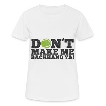 Tennisplatz Spruch Für Tennis - Frauen T-Shirt atmungsaktiv - Weiß - Vorne - AI Model Female 172 dark (172cm)