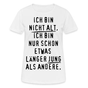 ICH BIN nicht alt JUNG Spruch - Frauen T-Shirt atmungsaktiv - Weiß - Vorne - AI Model Female 172 dark (172cm)
