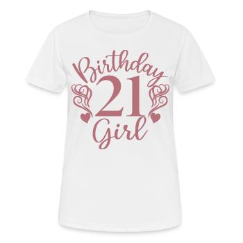 21. Geburtstag Frauen Ihr Geburtstagskind 21 Jahre alt - Frauen T-Shirt atmungsaktiv - Weiß - Vorne - AI Model Female 172 dark (172cm)