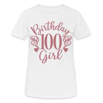 100e anniversaire Femmes Anniversaire Fille 100 ans - T-shirt respirant Femme - blanc - Devant - AI Model Female 172 dark (172cm)