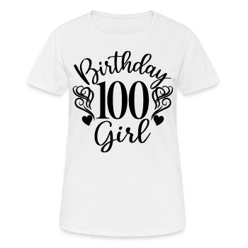100e anniversaire Femmes Anniversaire Fille 100 ans - T-shirt respirant Femme - blanc - Devant - AI Model Female 172 dark (172cm)