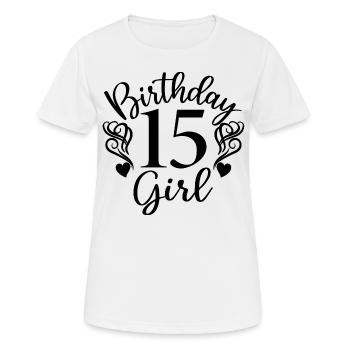 15th Birthday Girl, 15 Years Old Gift For Teens - Women's Breathable T-Shirt - white - Front - AI Model Female 172 dark (172cm)