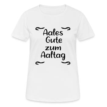 Aal Alltag - Frauen T-Shirt atmungsaktiv - Weiß - Vorne - AI Model Female 172 dark (172cm)