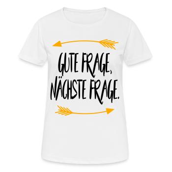 Gute Frage nächste Frage - Frauen T-Shirt atmungsaktiv - Weiß - Vorne - AI Model Female 172 dark (172cm)