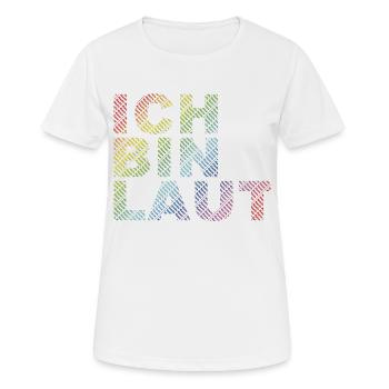 ICH BIN LAUT - Frauen T-Shirt atmungsaktiv - Weiß - Vorne - AI Model Female 172 dark (172cm)