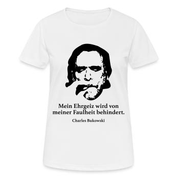 Bukowski: Mon ambition est de ma paresse b - T-shirt respirant Femme - blanc - Devant - AI Model Female 172 dark (172cm)