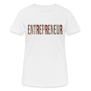 Entrepreneur - T-shirt respirant Femme - blanc - Devant - AI Model Female 172 dark (172cm)