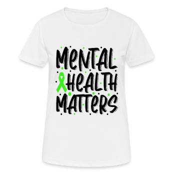 Psychische Gesundheit Angelegenheiten Sprechen Sie über Ihre mentale - Frauen T-Shirt atmungsaktiv - Weiß - Vorne - AI Model Female 172 dark (172cm)