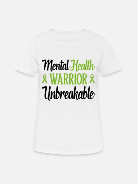 Mental Health Warrior Unbreakable Mental Health - Women's Breathable T-Shirt - white