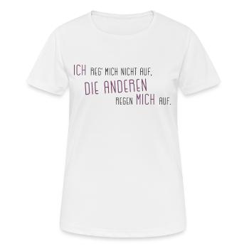 Ça ne me dérange pas que les autres me fâchent - T-shirt respirant Femme - blanc - Devant - AI Model Female 172 dark (172cm)