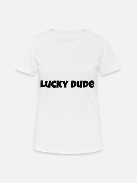 Lucky Dude - Frauen T-Shirt atmungsaktiv - Weiß