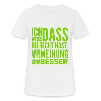 ich weiß dass du recht hast - Frauen T-Shirt atmungsaktiv - Weiß - Vorne - AI Model Female 172 dark (172cm)