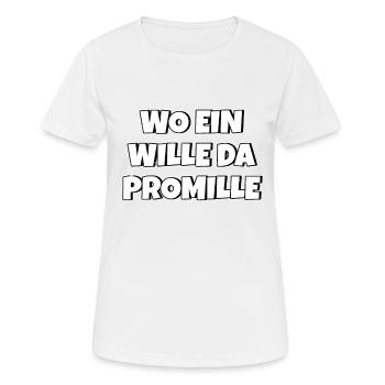 Lustiger Trinkspruch Wo ein Wille da Promille Bier - Frauen T-Shirt atmungsaktiv - Weiß - Vorne - AI Model Female 172 dark (172cm)