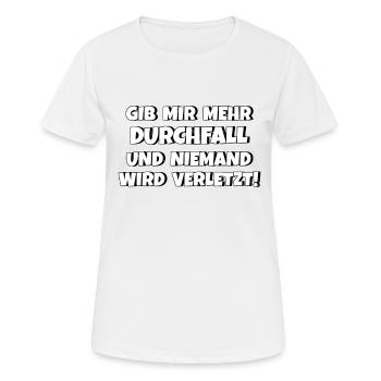Gib mir Durchfall und niemand wird verletzt - Frauen T-Shirt atmungsaktiv - Weiß - Vorne - AI Model Female 172 dark (172cm)