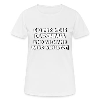 Gib mir Durchfall und niemand wird verletzt - Frauen T-Shirt atmungsaktiv - Weiß - Vorne - AI Model Female 172 dark (172cm)
