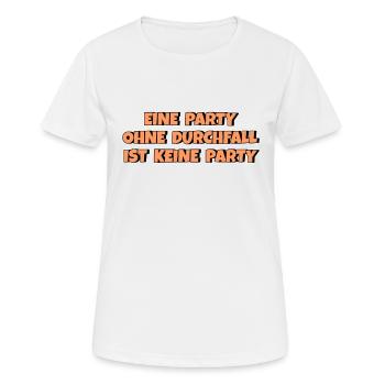 Eine Party ohne Durchfall ist keine Party - Frauen T-Shirt atmungsaktiv - Weiß - Vorne - AI Model Female 172 dark (172cm)
