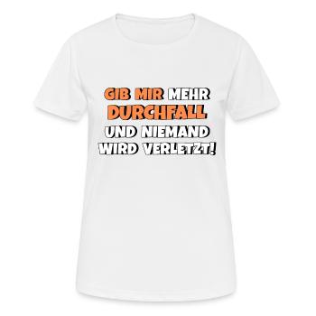 Gib mir Durchfall und niemand wird verletzt - Frauen T-Shirt atmungsaktiv - Weiß - Vorne - AI Model Female 172 dark (172cm)