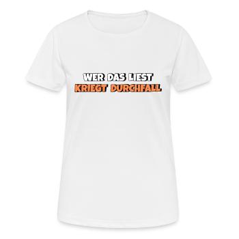 Wer das liest kriegt Durchfall - Frauen T-Shirt atmungsaktiv - Weiß - Vorne - AI Model Female 172 dark (172cm)